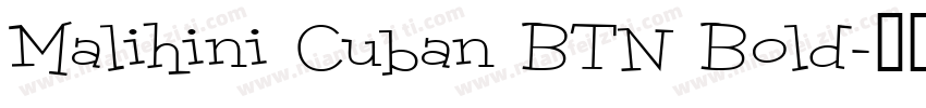 Malihini Cuban BTN Bold字体转换